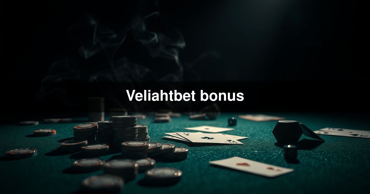 Veliahtbet bonus